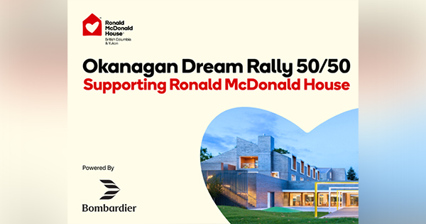 Okanagan Dream Rally 50/50 — Ronald McDonald House BC Yukon